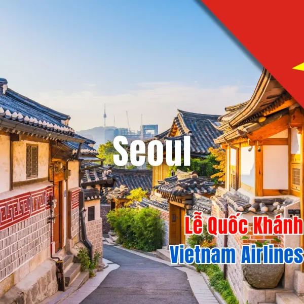 Hàn Quốc: Seoul - Nami - Everland 5 ngày 4 đêm | Lễ Quốc Khánh 2 tháng 9  | Vietnam Airlines